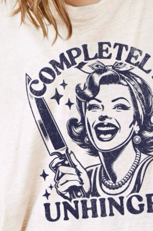 Completely Unhinged Graphic T-Graphic T-Stay Foxy Boutique, Florissant, Missouri