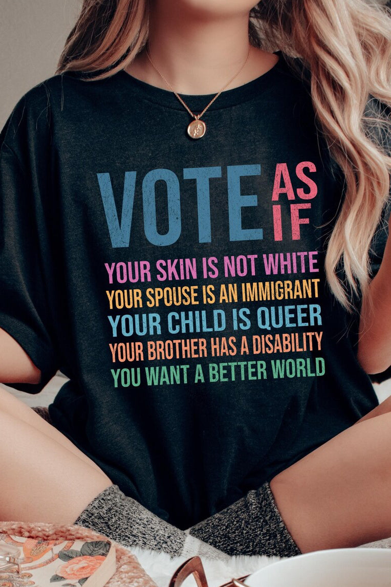 Vote As If All Graphic T shirt-Graphic T-Stay Foxy Boutique, Florissant, Missouri