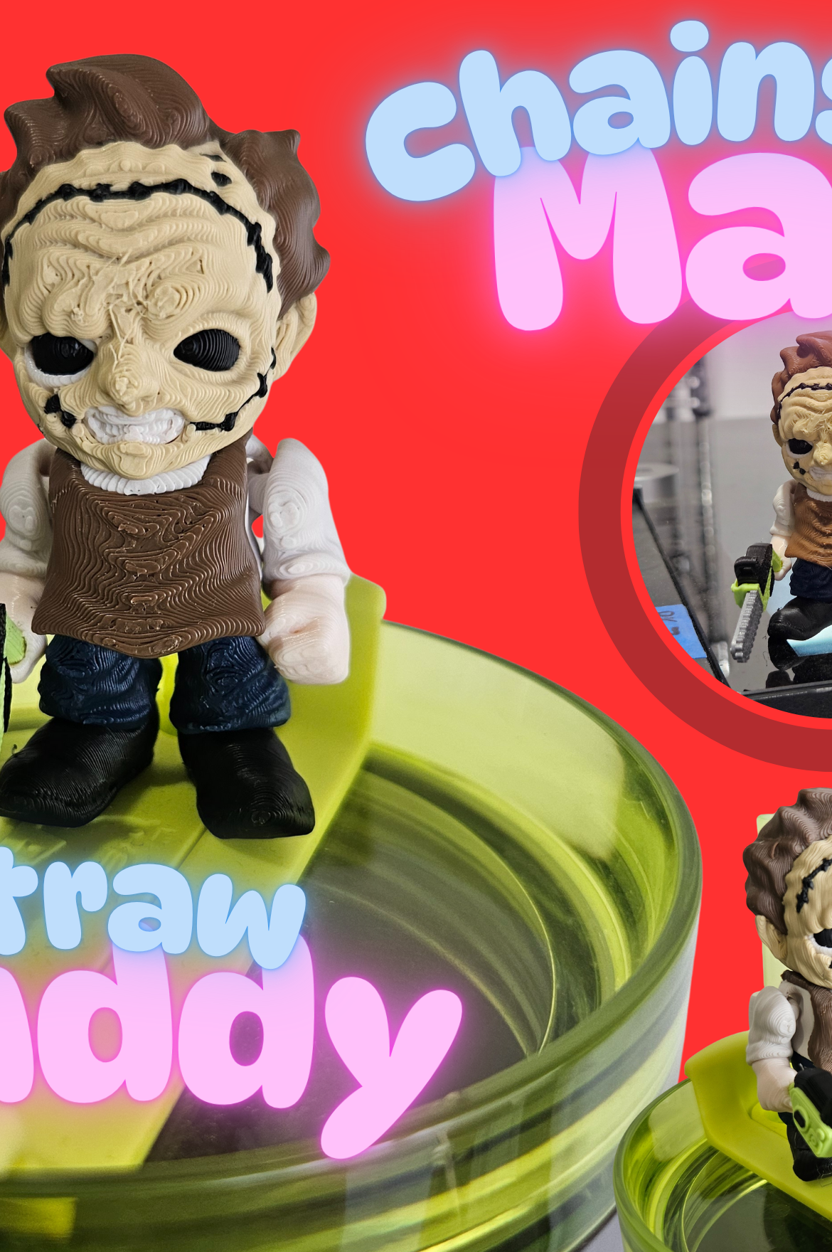 CHAINSAW GUY-3D PRINTED STRAW BUDDY-Stay Foxy Boutique, Florissant, Missouri