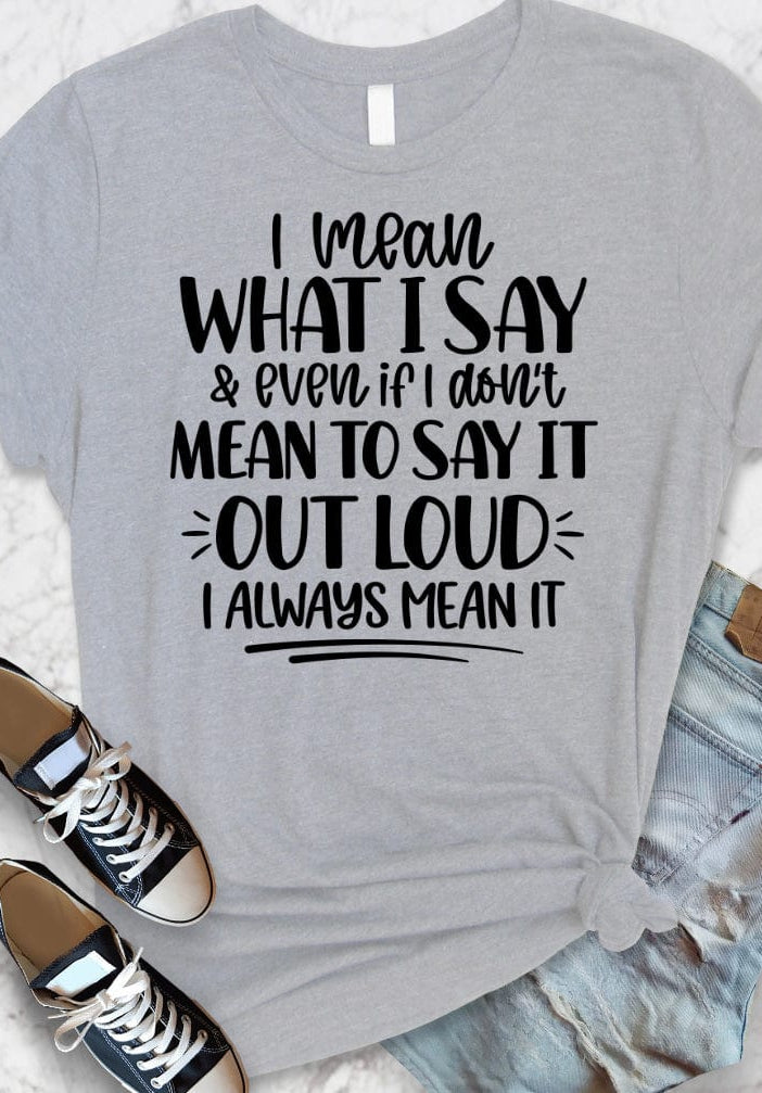 I Mean Graphic T-Graphic T-Stay Foxy Boutique, Florissant, Missouri