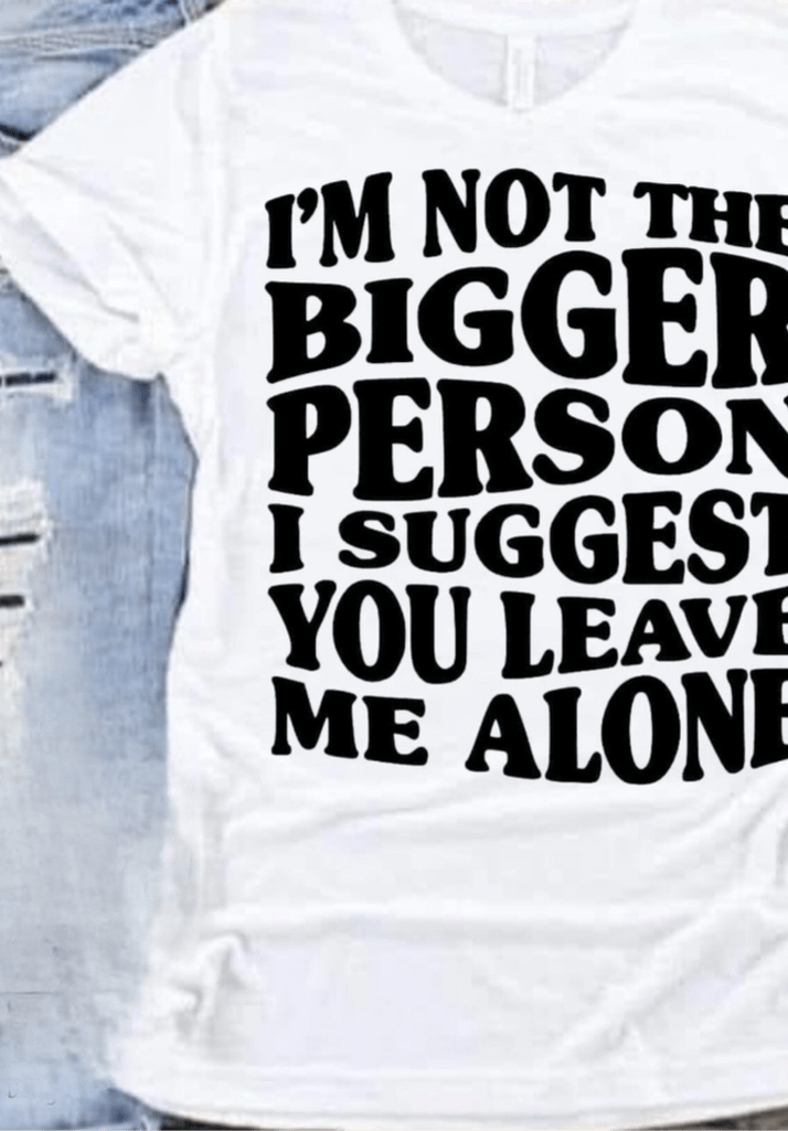 Bigger Person Graphic T-Graphic T-Stay Foxy Boutique, Florissant, Missouri