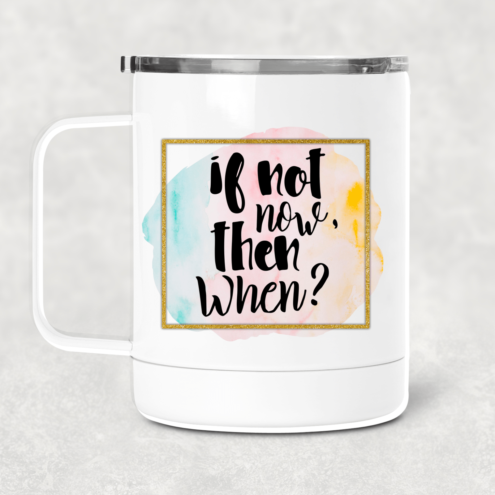 If Not Now Mug /Wine Cup-Stay Foxy Boutique, Florissant, Missouri