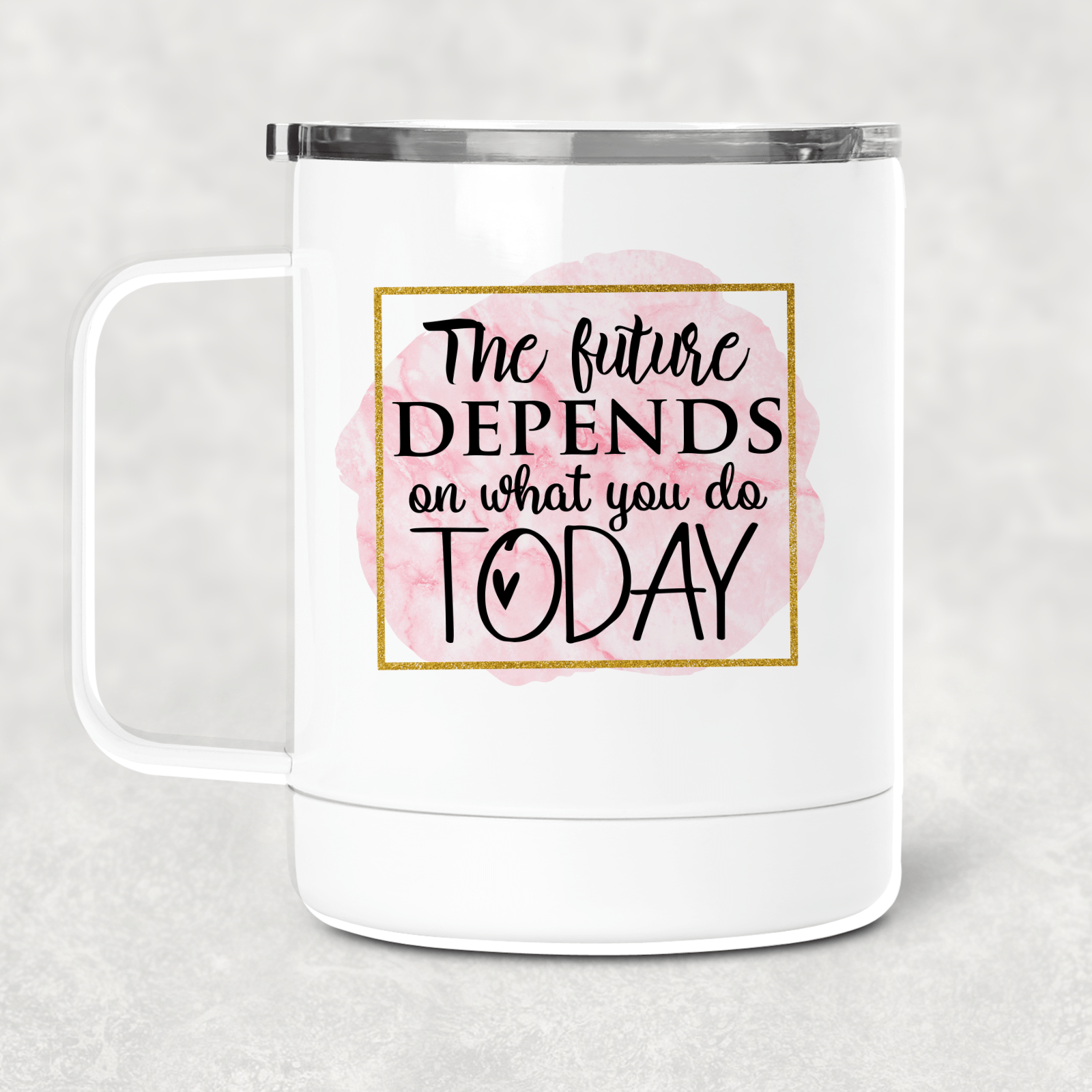 The Future Depends Mug /Wine Cup-Stay Foxy Boutique, Florissant, Missouri