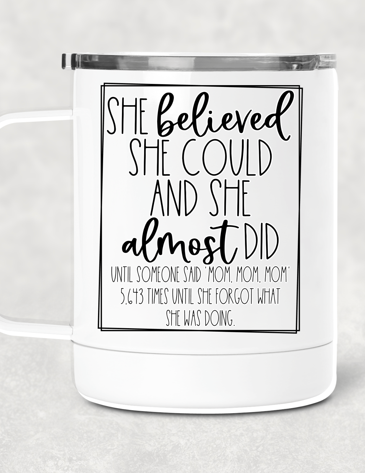 She Believed Mug /Wine Cup-Stay Foxy Boutique, Florissant, Missouri