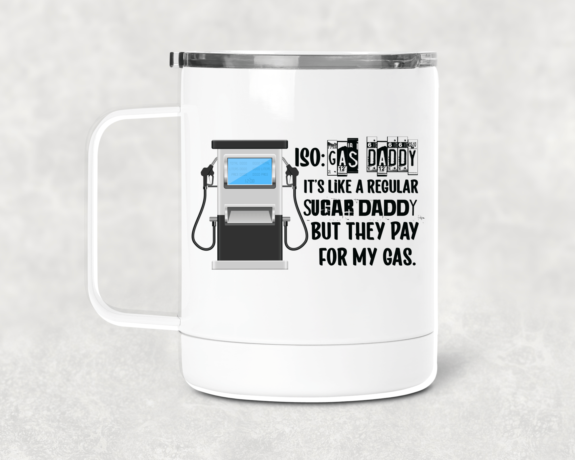 Gas Daddy Mug /Wine Cup-Stay Foxy Boutique, Florissant, Missouri