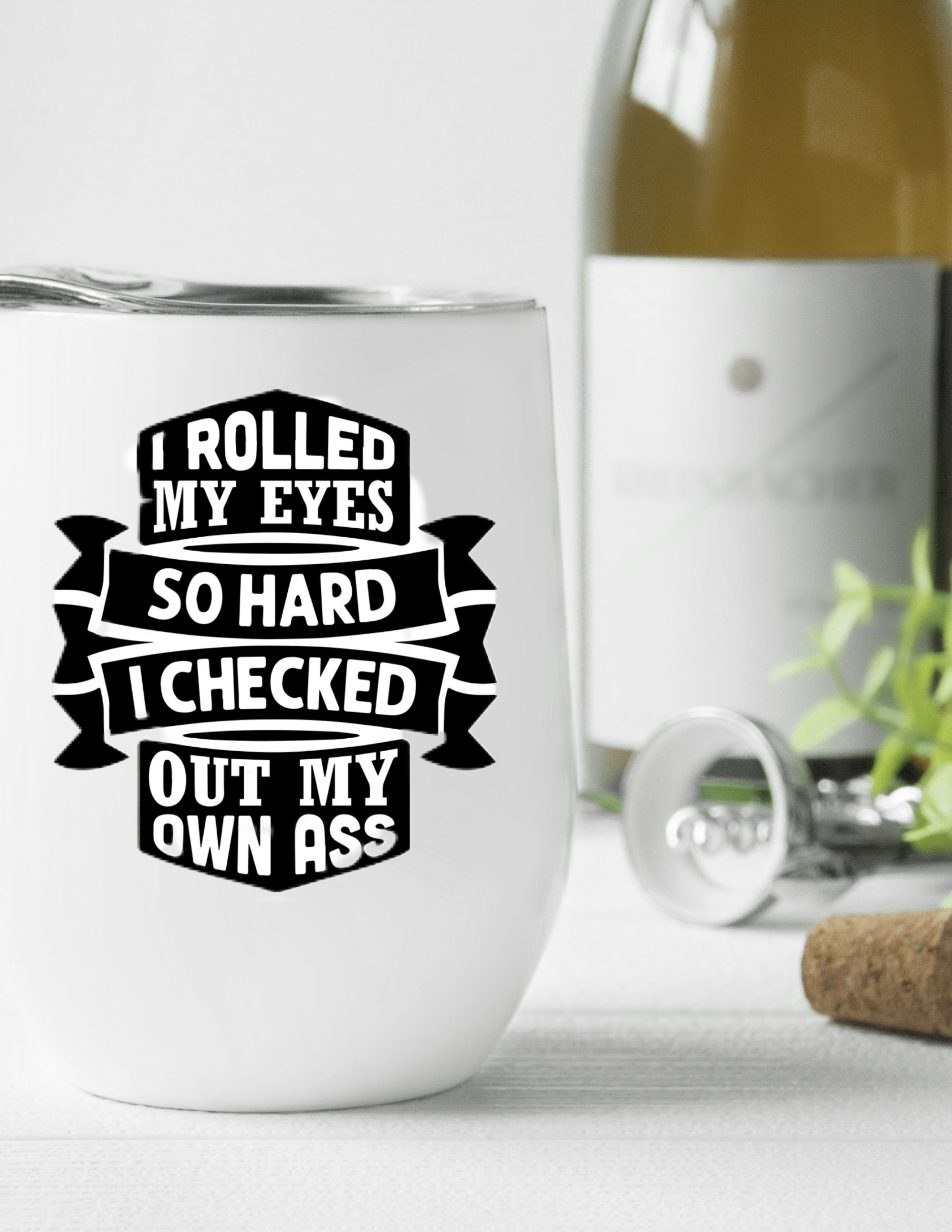 I Rolled My Eyes Mug /Wine Cup-Stay Foxy Boutique, Florissant, Missouri