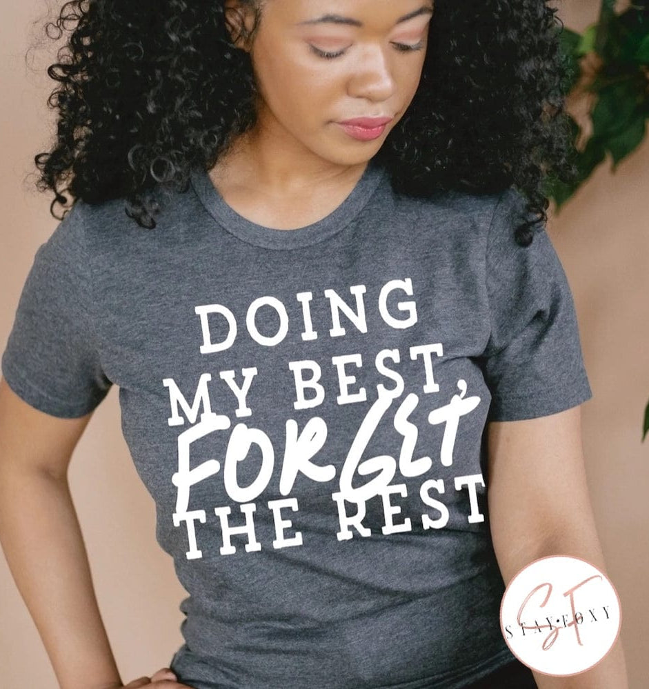 Doing My Best Forget The Rest Graphic T #328-Graphic T-Stay Foxy Boutique, Florissant, Missouri