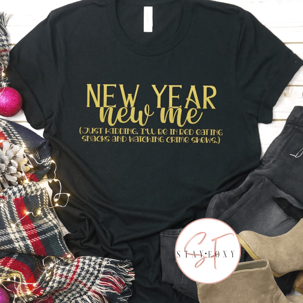 New Year New Me Graphic T-Graphic T-Stay Foxy Boutique, Florissant, Missouri