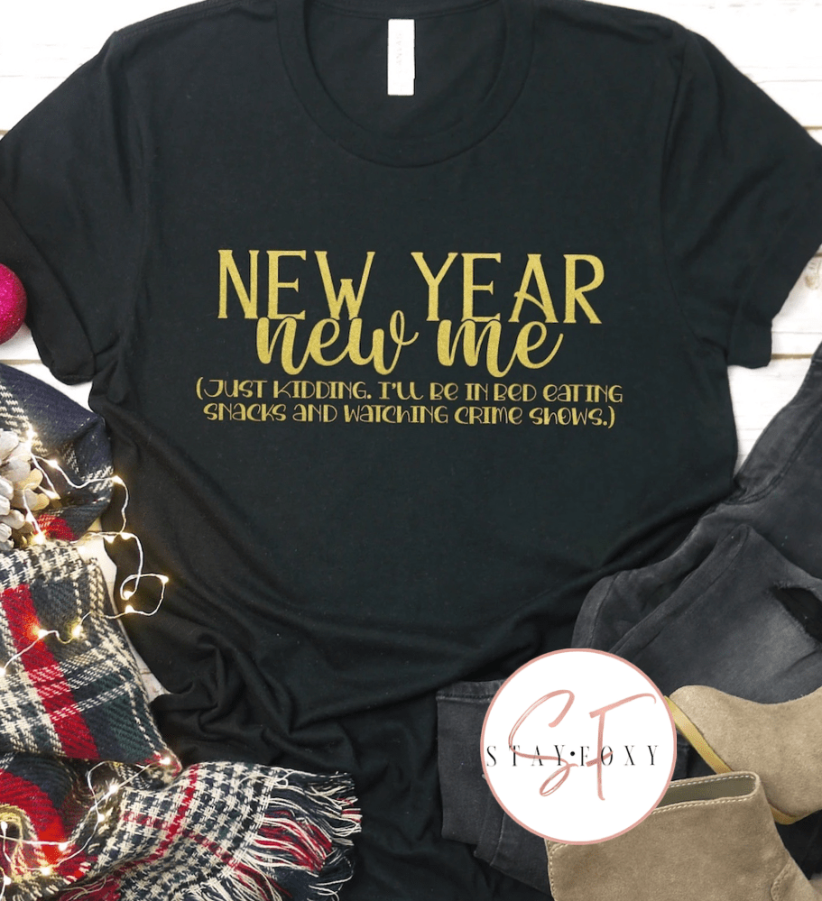 New Year New Me Graphic T-Graphic T-Stay Foxy Boutique, Florissant, Missouri