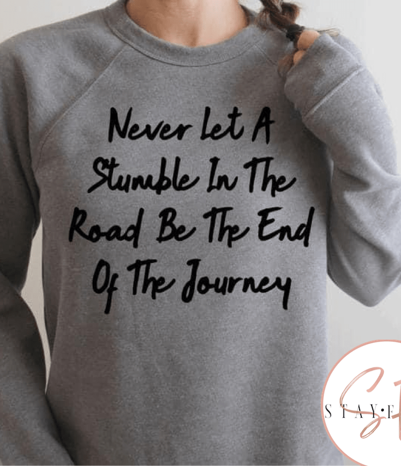 Never let a Stumble Graphic T #158-Graphic T-Stay Foxy Boutique, Florissant, Missouri