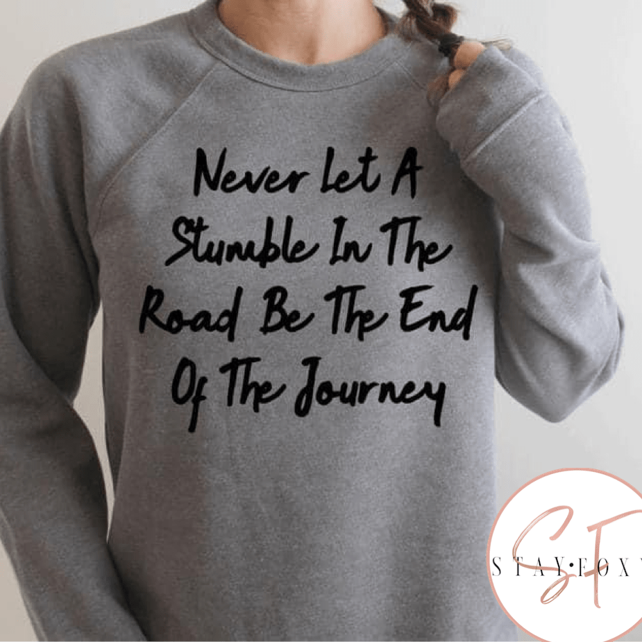 Never let a Stumble Graphic T #158-Graphic T-Stay Foxy Boutique, Florissant, Missouri