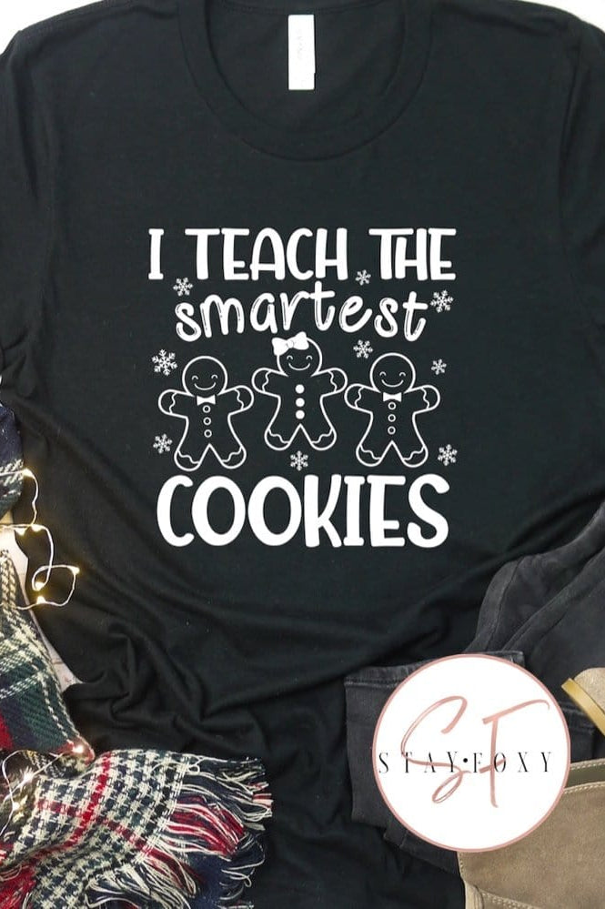 I Teach The Smartest Cookies Graphic T-Graphic T-Stay Foxy Boutique, Florissant, Missouri