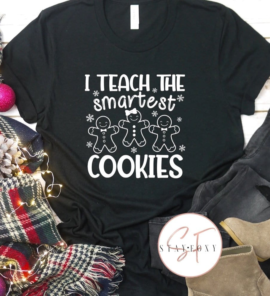 I Teach The Smartest Cookies Graphic T-Graphic T-Stay Foxy Boutique, Florissant, Missouri