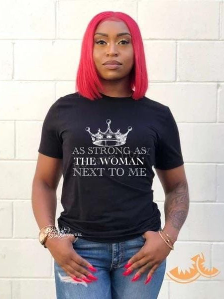 As Strong As The Woman Next To Me Graphic T #269-Graphic T-Stay Foxy Boutique, Florissant, Missouri
