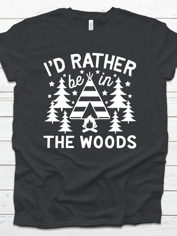 I'd Rather be in the Woods Graphic T #200-Graphic T-Stay Foxy Boutique, Florissant, Missouri