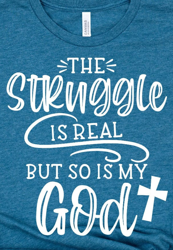 The Struggle Is Real Graphic T-Graphic T-Stay Foxy Boutique, Florissant, Missouri