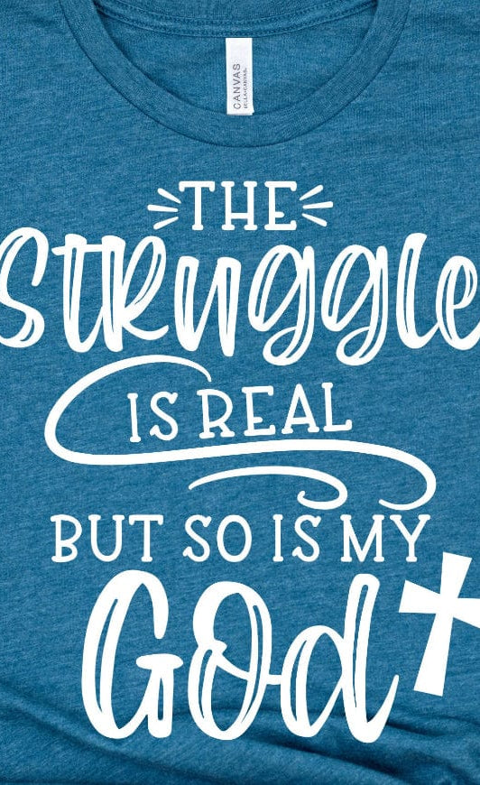 The Struggle Is Real Graphic T-Graphic T-Stay Foxy Boutique, Florissant, Missouri