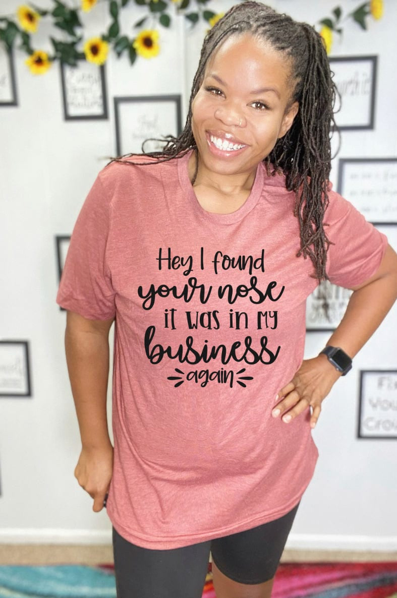 Found Your Nose Graphic T-Graphic T-Stay Foxy Boutique, Florissant, Missouri