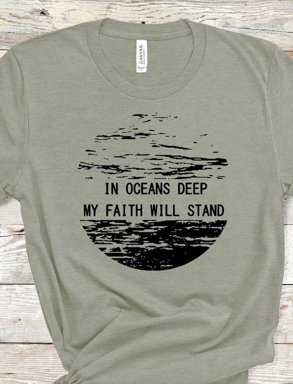 In Oceans Deep My Faith Will Stand Graphic T #233-Graphic T-Stay Foxy Boutique, Florissant, Missouri