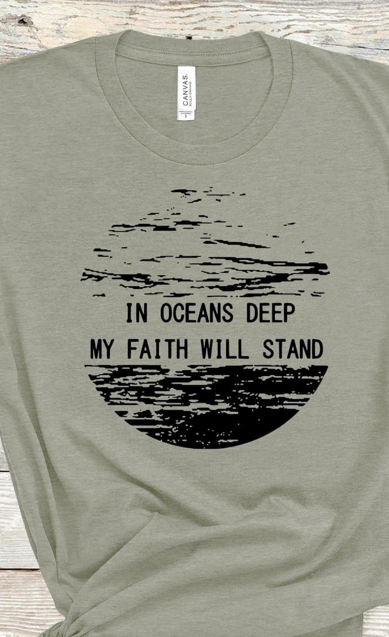 In Oceans Deep My Faith Will Stand Graphic T #233-Graphic T-Stay Foxy Boutique, Florissant, Missouri
