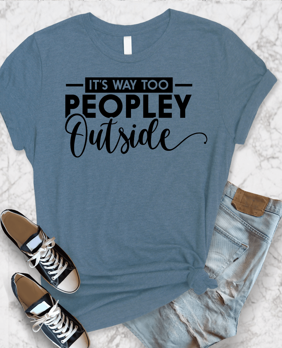 It’s Way Too Peopley Graphic T-Graphic T-Stay Foxy Boutique, Florissant, Missouri