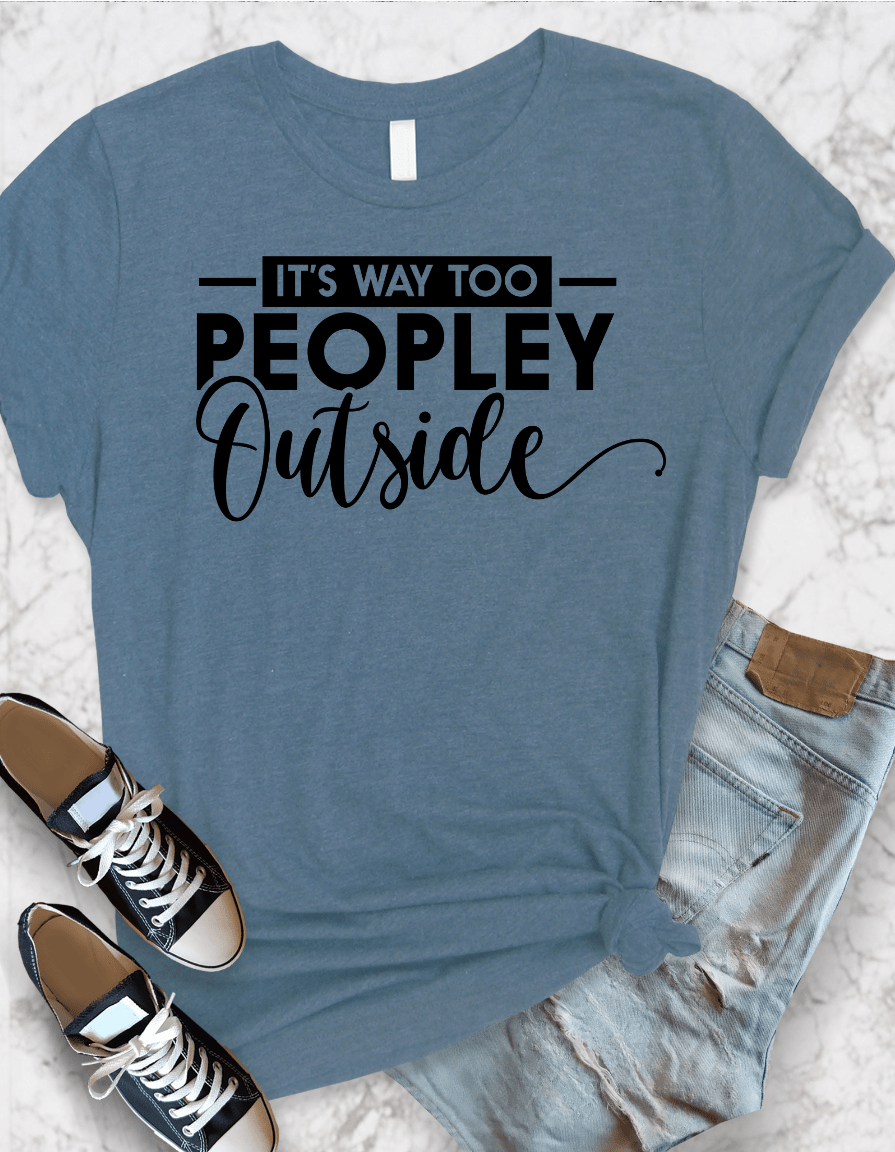 It’s Way Too Peopley Graphic T-Graphic T-Stay Foxy Boutique, Florissant, Missouri