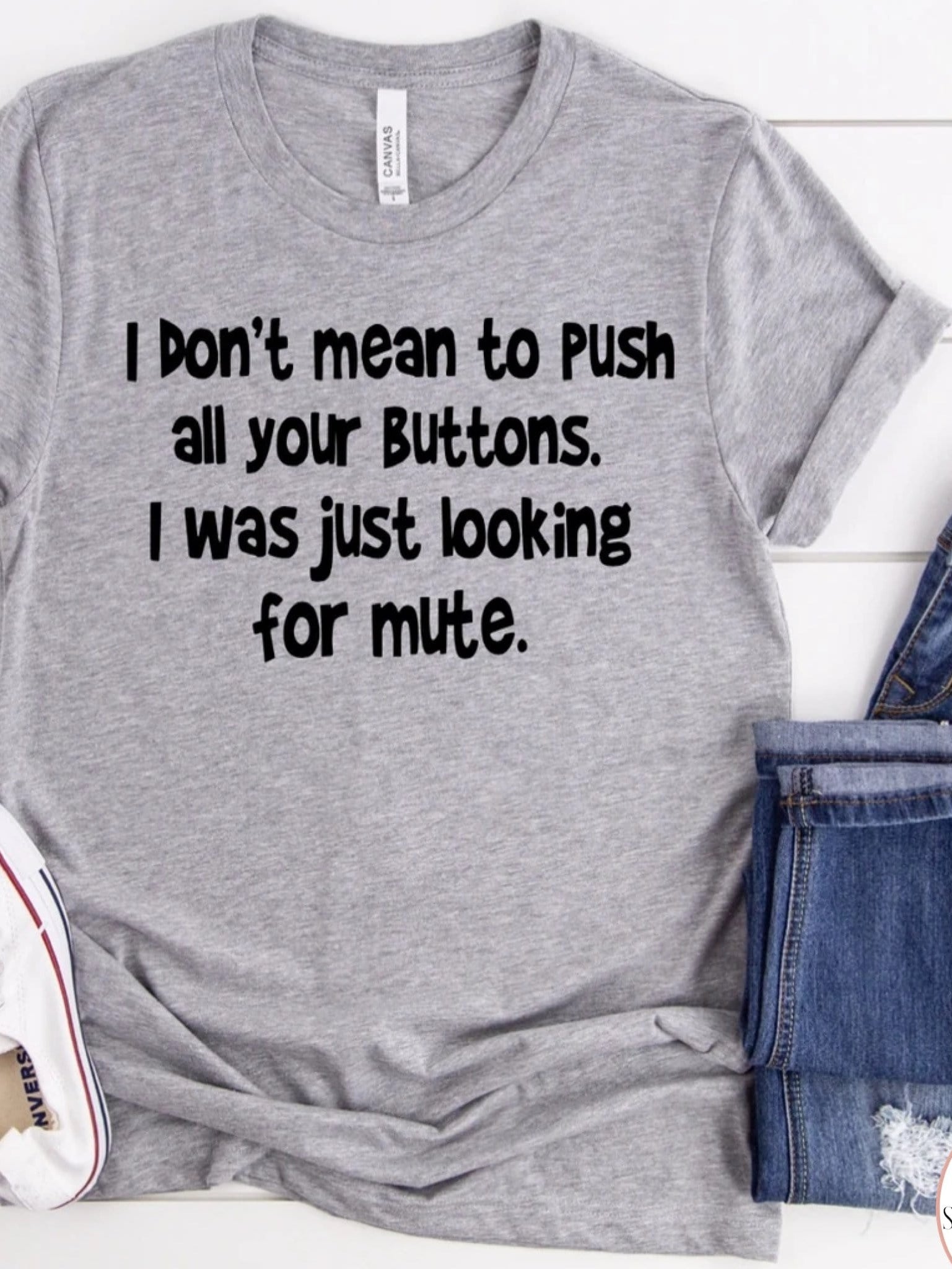 I Don’t Mean To Push Your Buttons Graphic T-Graphic T-Stay Foxy Boutique, Florissant, Missouri