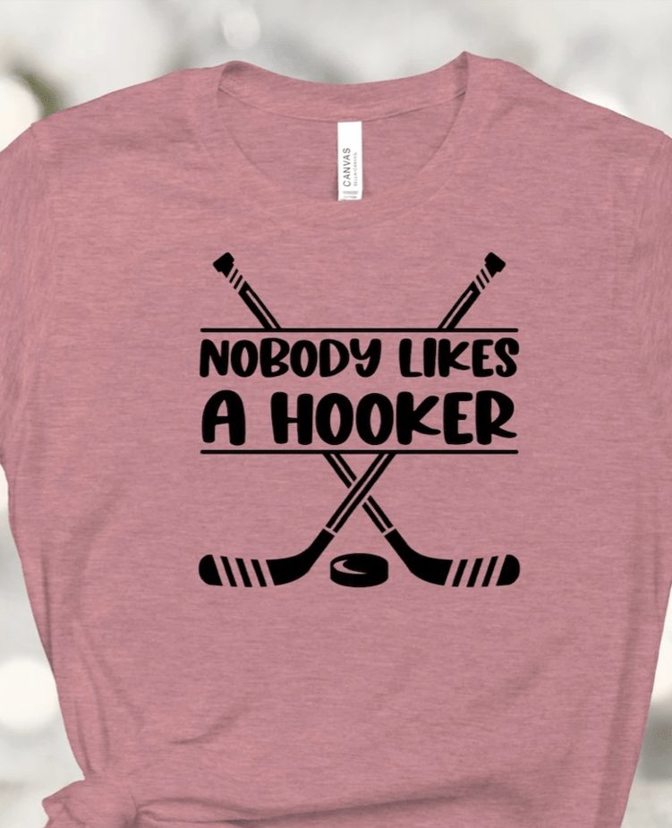 Nobody Likes A Hooker Graphic T-Graphic T-Stay Foxy Boutique, Florissant, Missouri