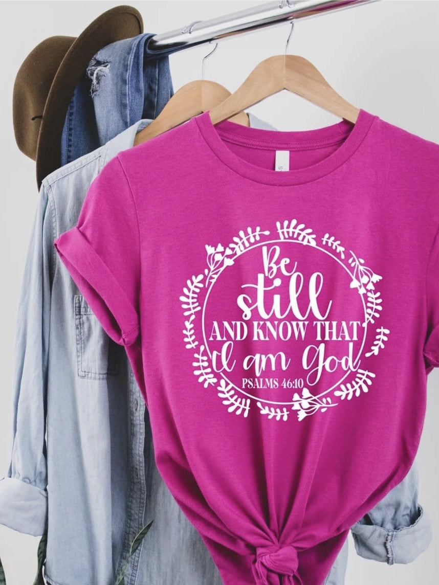 Be Still and Know That I Am God Graphic T-Graphic T-Stay Foxy Boutique, Florissant, Missouri