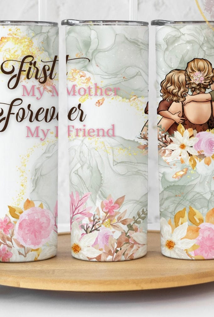 First My Mother Tumbler-Stay Foxy Boutique, Florissant, Missouri