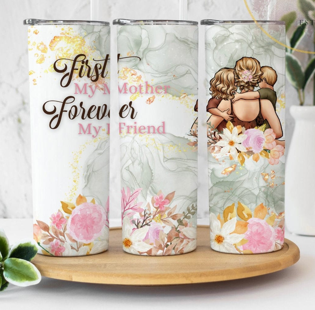 First My Mother Tumbler-Stay Foxy Boutique, Florissant, Missouri