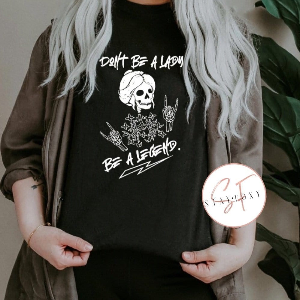 Don't Be A Lady Graphic T #167-Graphic T-Stay Foxy Boutique, Florissant, Missouri