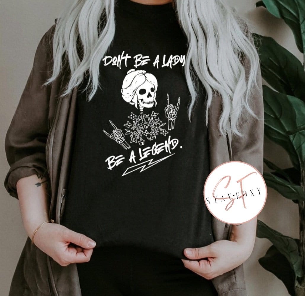 Don't Be A Lady Graphic T #167-Graphic T-Stay Foxy Boutique, Florissant, Missouri