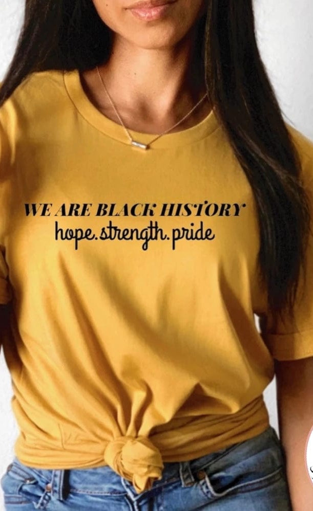 We Are Black History Black Writing Graphic T #342-Graphic T-Stay Foxy Boutique, Florissant, Missouri