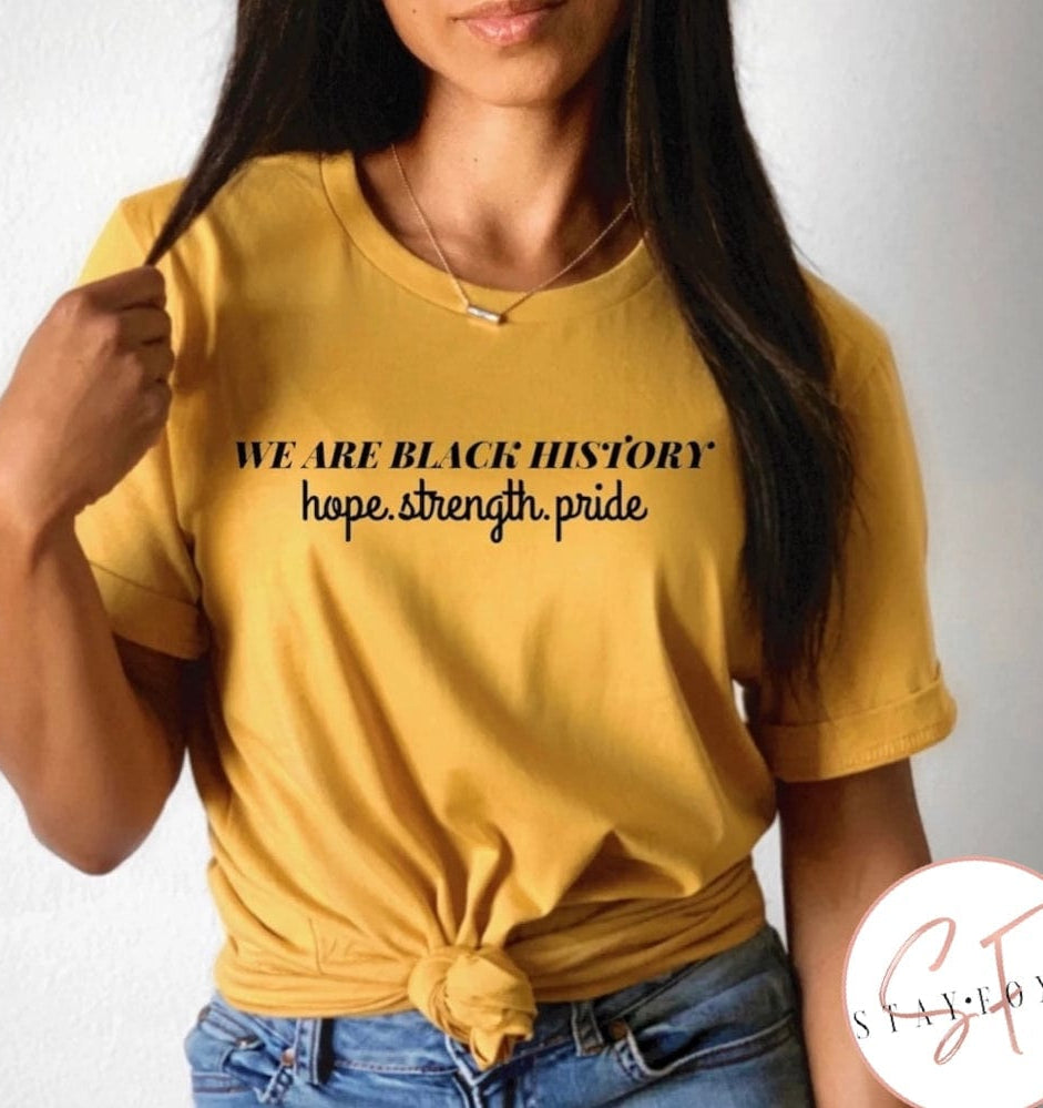 We Are Black History Black Writing Graphic T #342-Graphic T-Stay Foxy Boutique, Florissant, Missouri