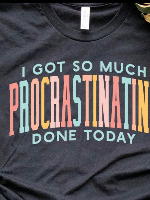 Procrastinating Graphic T-Graphic T-Stay Foxy Boutique, Florissant, Missouri