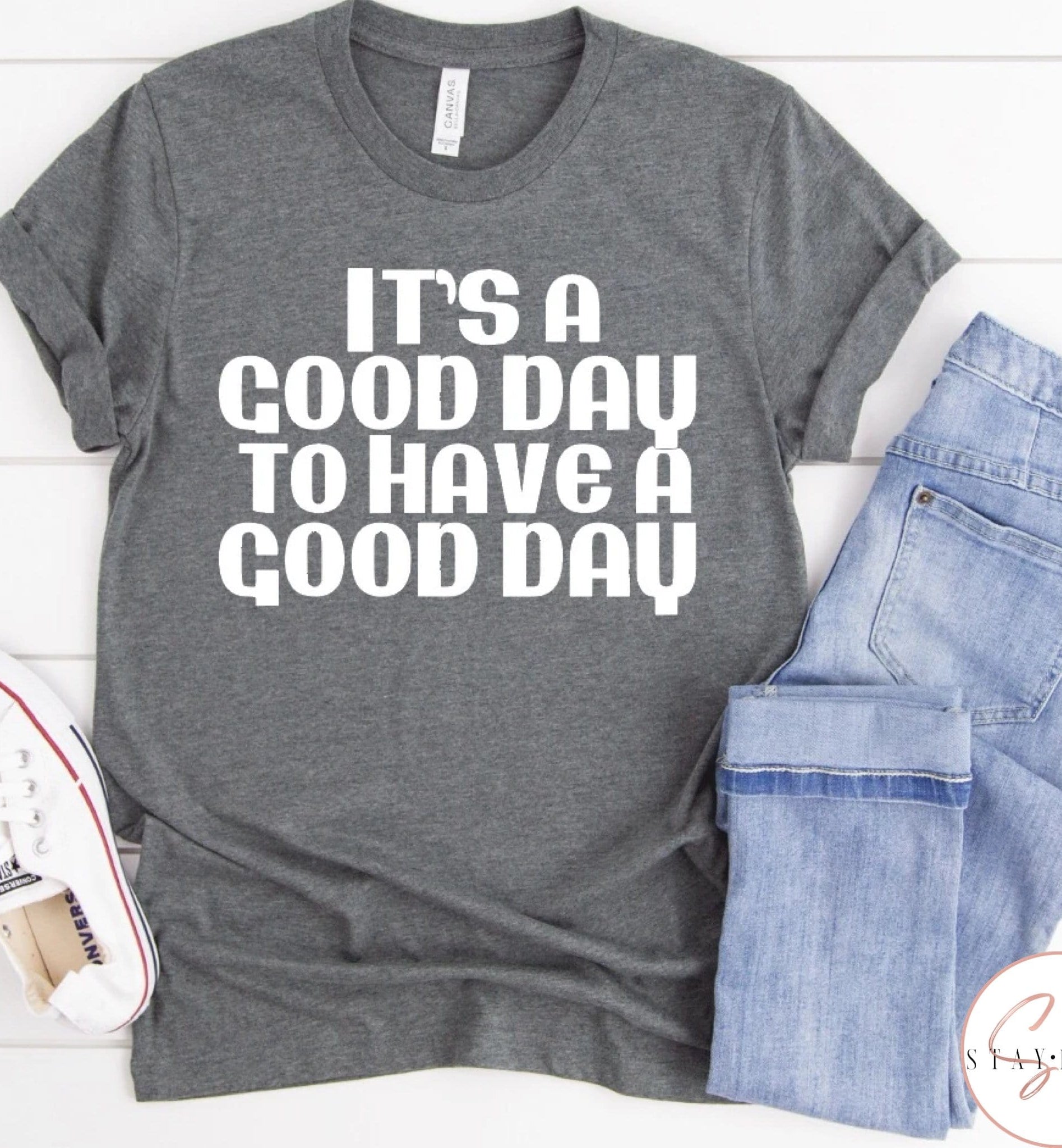 It’s A Good Day To Have A Good Day Graphic T-Graphic T-Stay Foxy Boutique, Florissant, Missouri