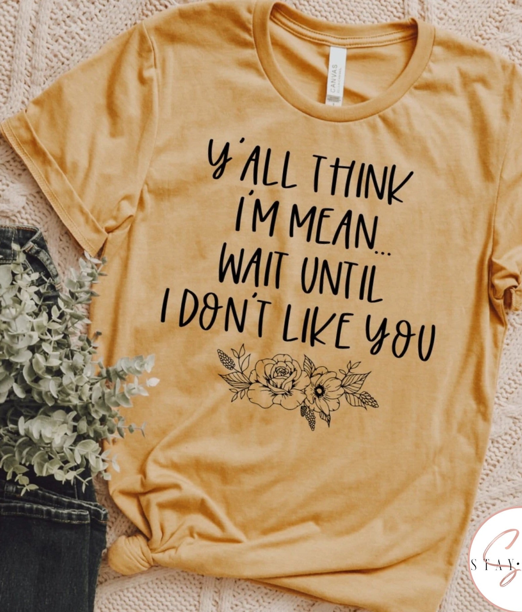 Y’all Think I’m Mean… Graphic T #262-Graphic T-Stay Foxy Boutique, Florissant, Missouri