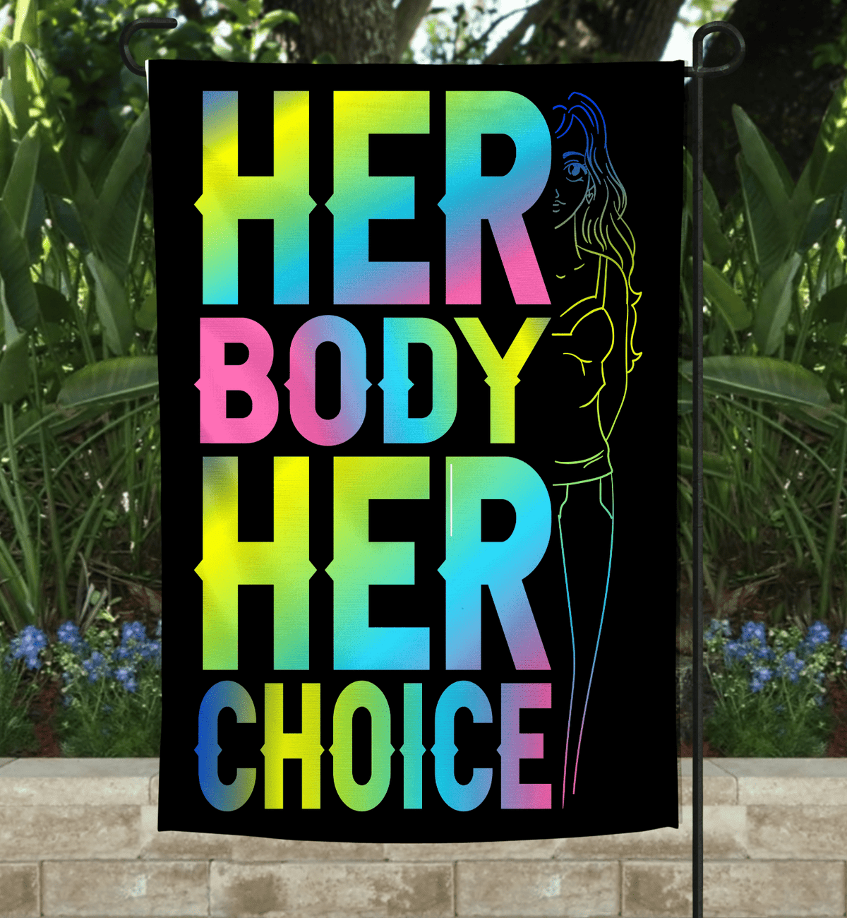 Her Body Rainbow Garden Flag-Stay Foxy Boutique, Florissant, Missouri