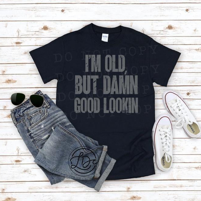 I’m Old Graphic T #182-Graphic T-Stay Foxy Boutique, Florissant, Missouri
