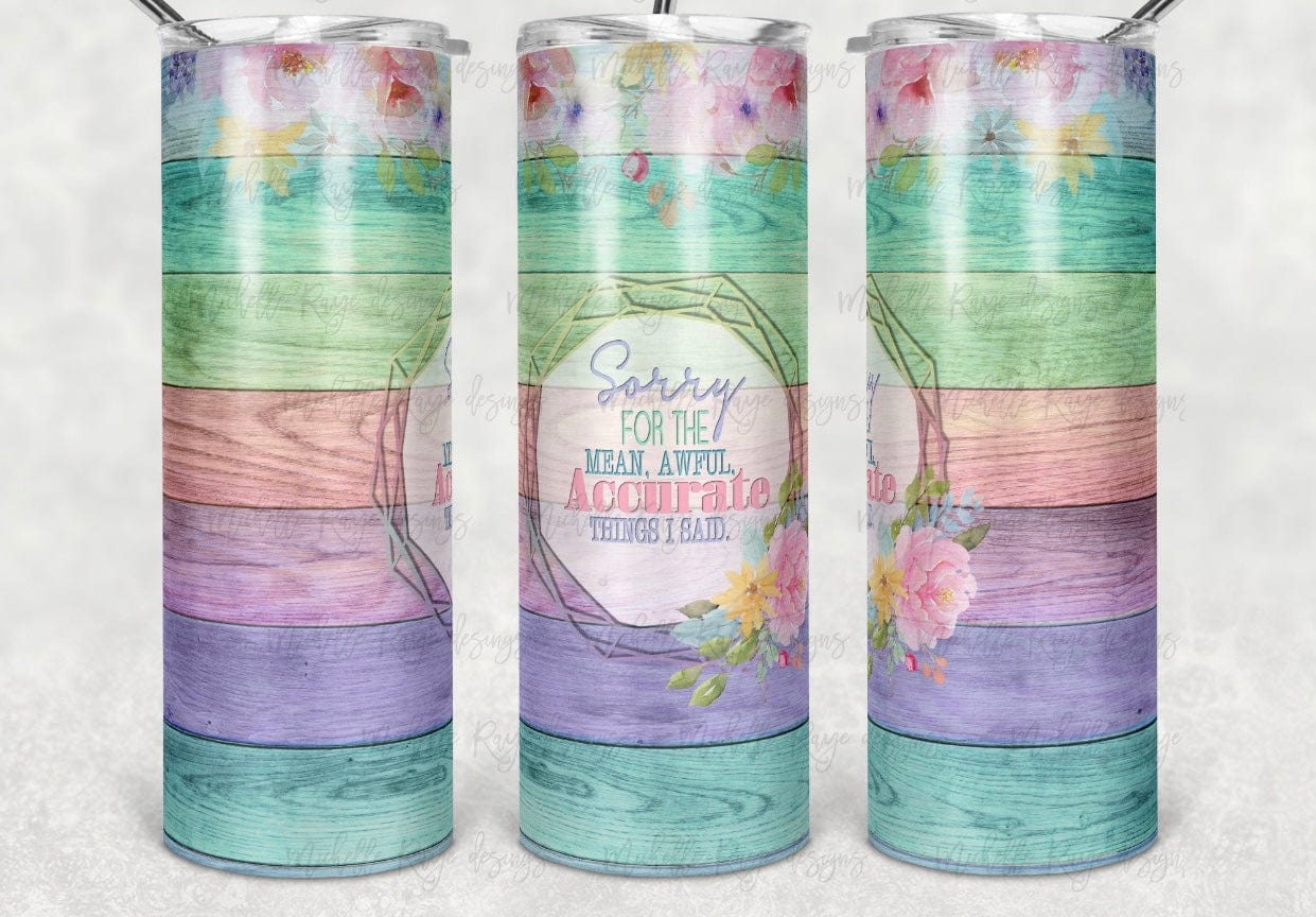 Mean, Awful, Accurate Things Tumbler-Drinkware-Stay Foxy Boutique, Florissant, Missouri