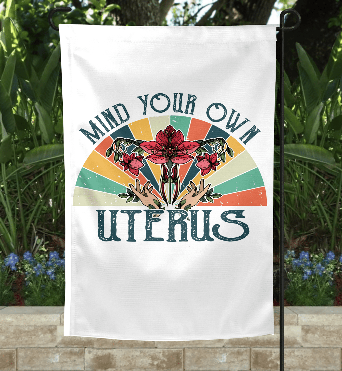 Mind Your Own Garden Flag-Stay Foxy Boutique, Florissant, Missouri
