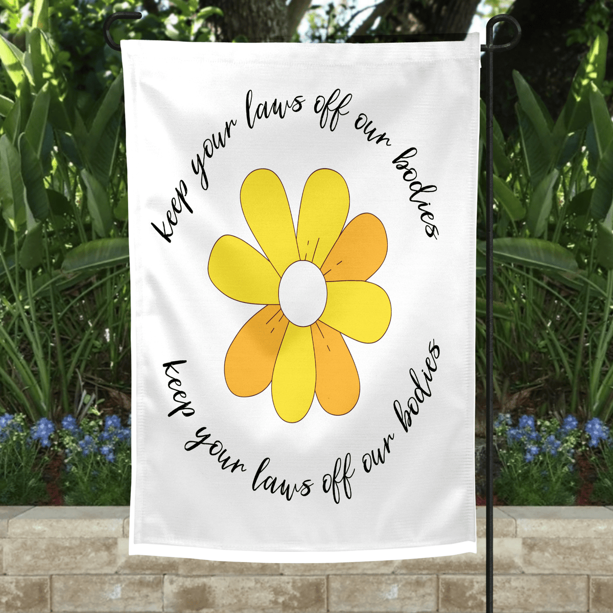 Keep Your Laws Off Garden Flag-Stay Foxy Boutique, Florissant, Missouri