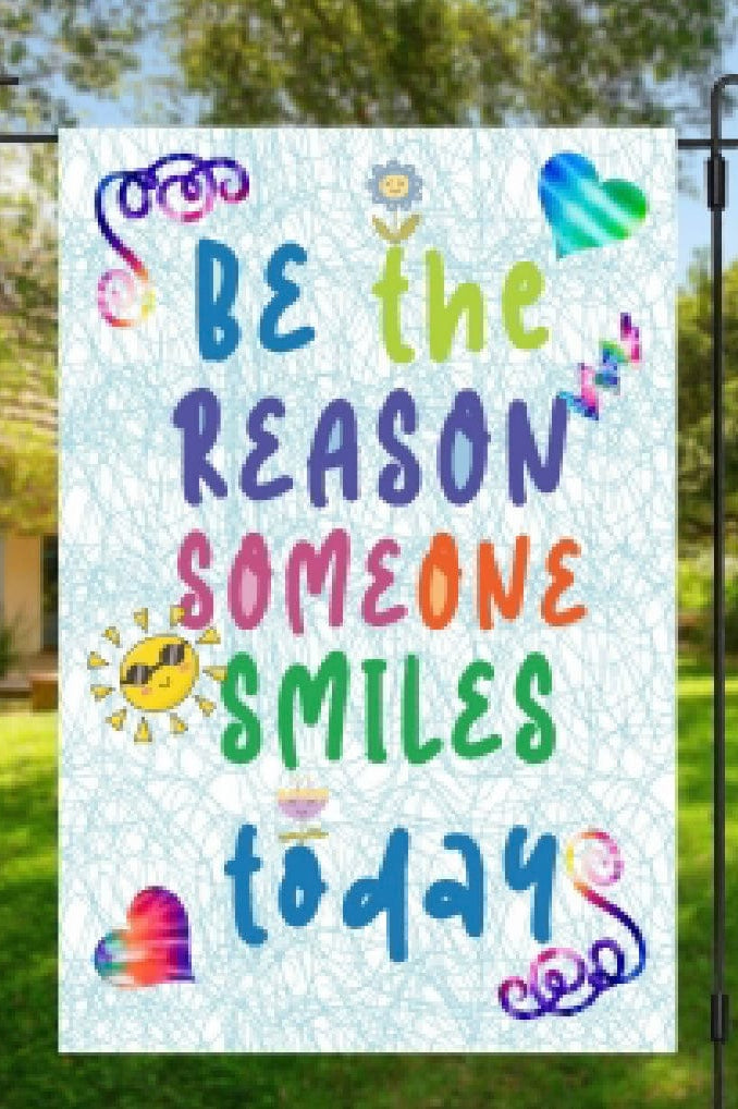 Be The Reason Garden Flag-Stay Foxy Boutique, Florissant, Missouri