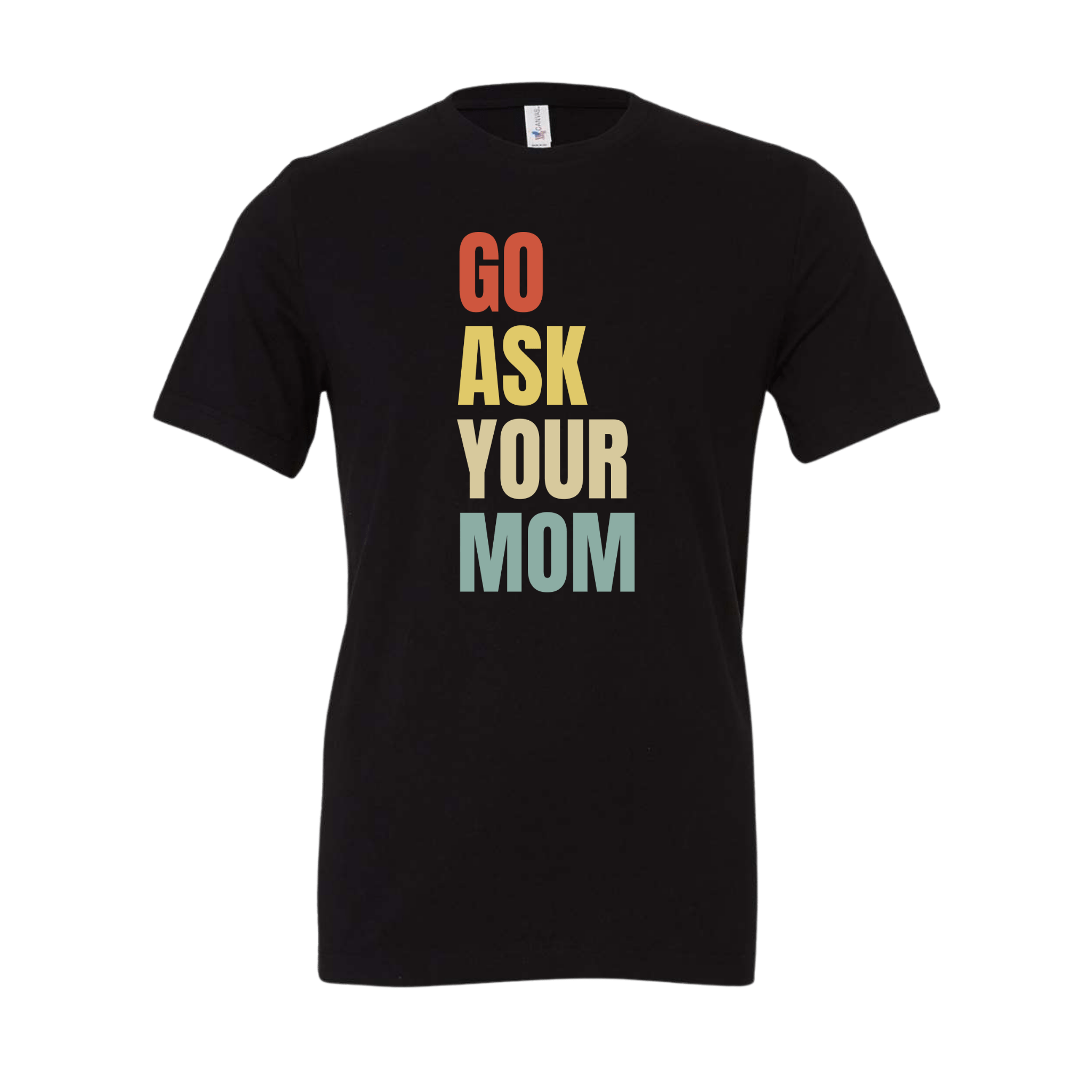 Go Ask Your Mom Tee-BT Graphic Tee-Stay Foxy Boutique, Florissant, Missouri