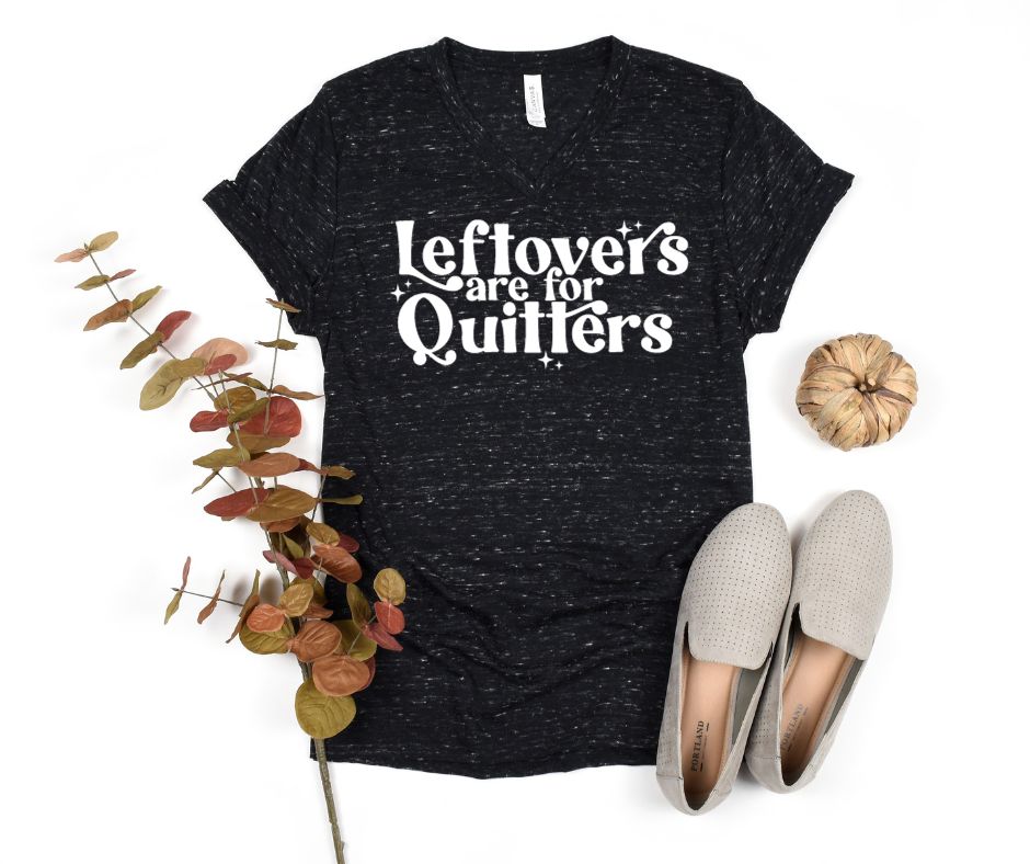 Leftovers Are For Quitters V-Neck Graphic Tee-Womens-Stay Foxy Boutique, Florissant, Missouri