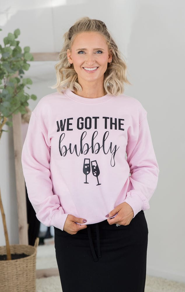 We Got the Bubbly Sweatshirt-BT Graphic Tee-Stay Foxy Boutique, Florissant, Missouri