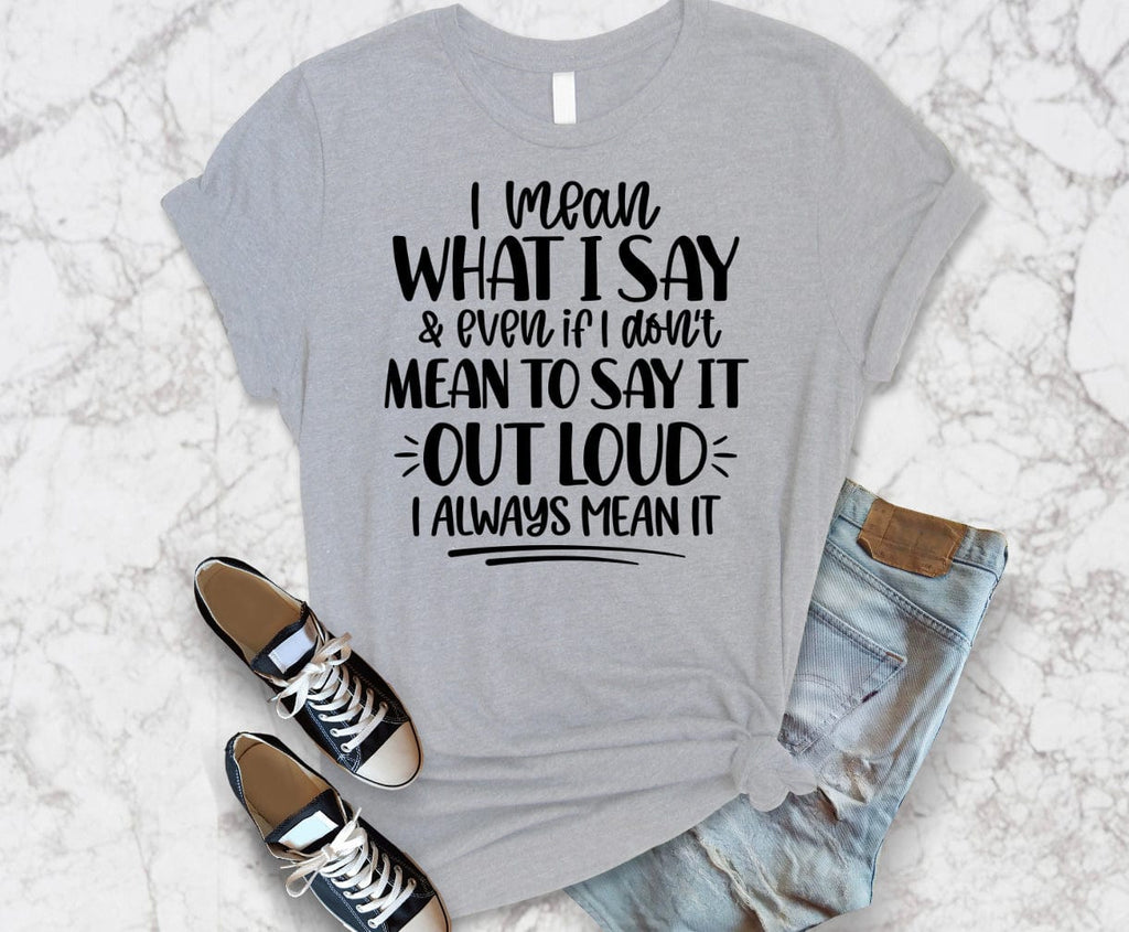 I Mean Graphic T-Graphic T-Stay Foxy Boutique, Florissant, Missouri