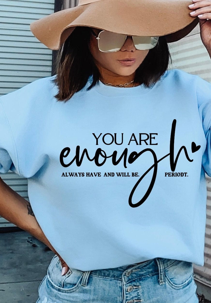 You Are Enough Graphic T-Graphic T-Stay Foxy Boutique, Florissant, Missouri