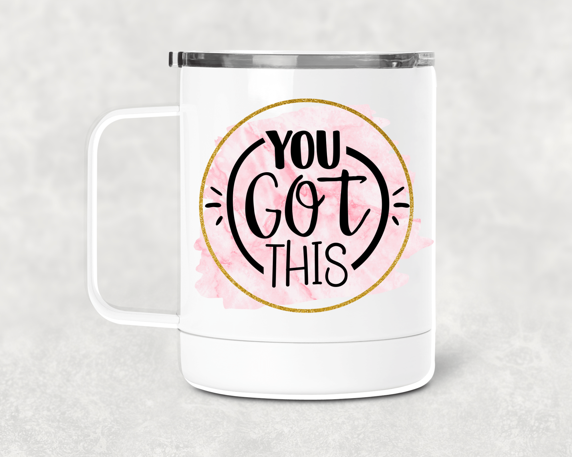 You Got This Mug /Wine Cup-Stay Foxy Boutique, Florissant, Missouri